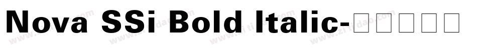 Nova SSi Bold Italic字体转换